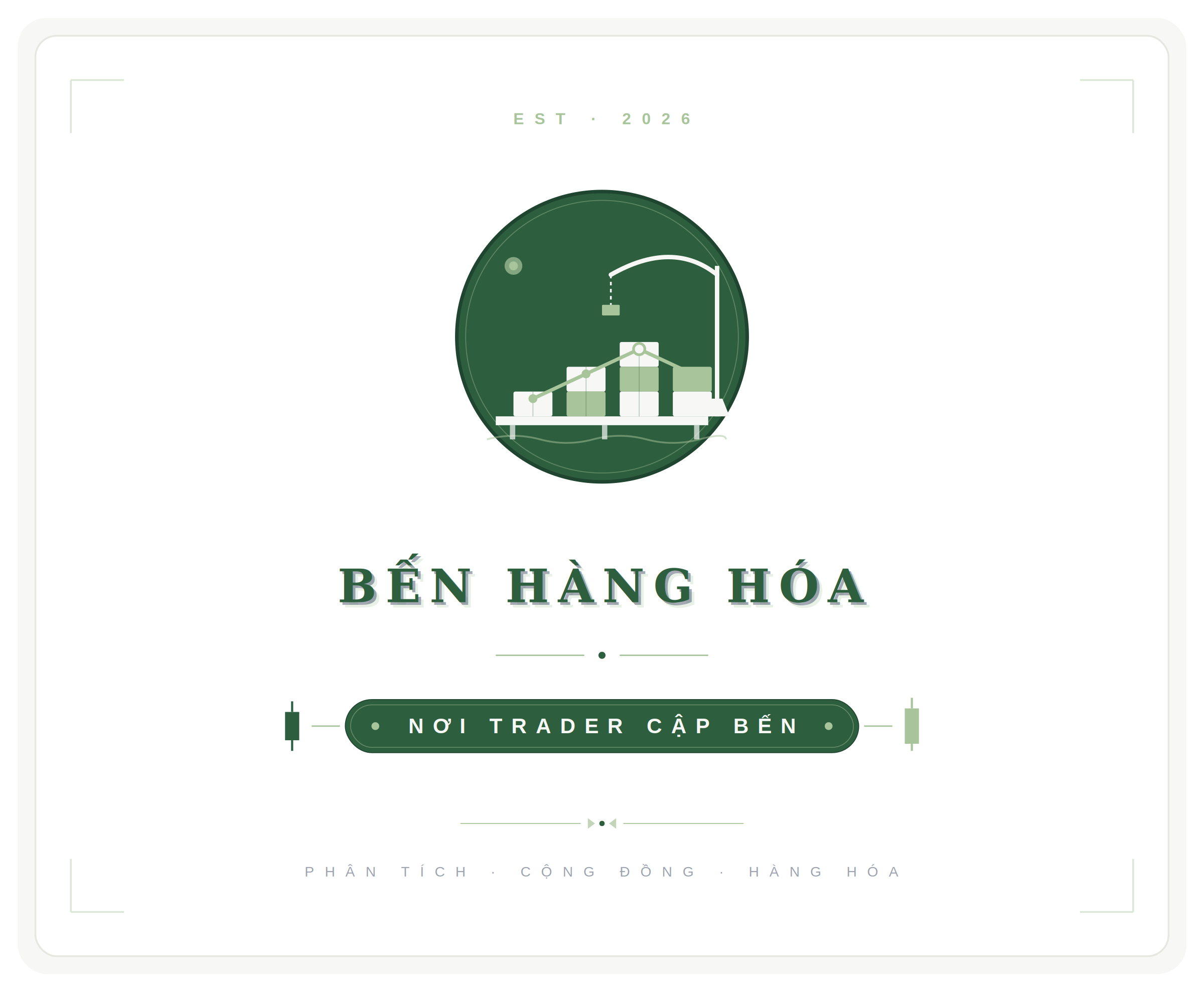 Bến Hàng Hóa — Nơi trader cập bến